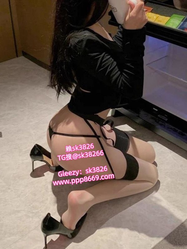 台灣成人舒壓推薦tg搜sk38266 台妹上門接客 外約高端正妹 貧乳學生 蘿莉高中生  超大巨乳 F奶 G奶 H奶  都可選噢 高挑大長腿 翹臀豐滿熟女 外約啦啦隊成員 長榮空姐下海尋求刺激Gleezy：sk3826瀨mr8866官網 www.ppp8669.com